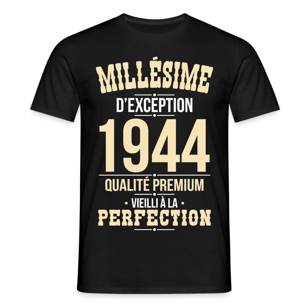T-shirt Homme - Anniversaire 81 Ans - Millésime 1944 - noir