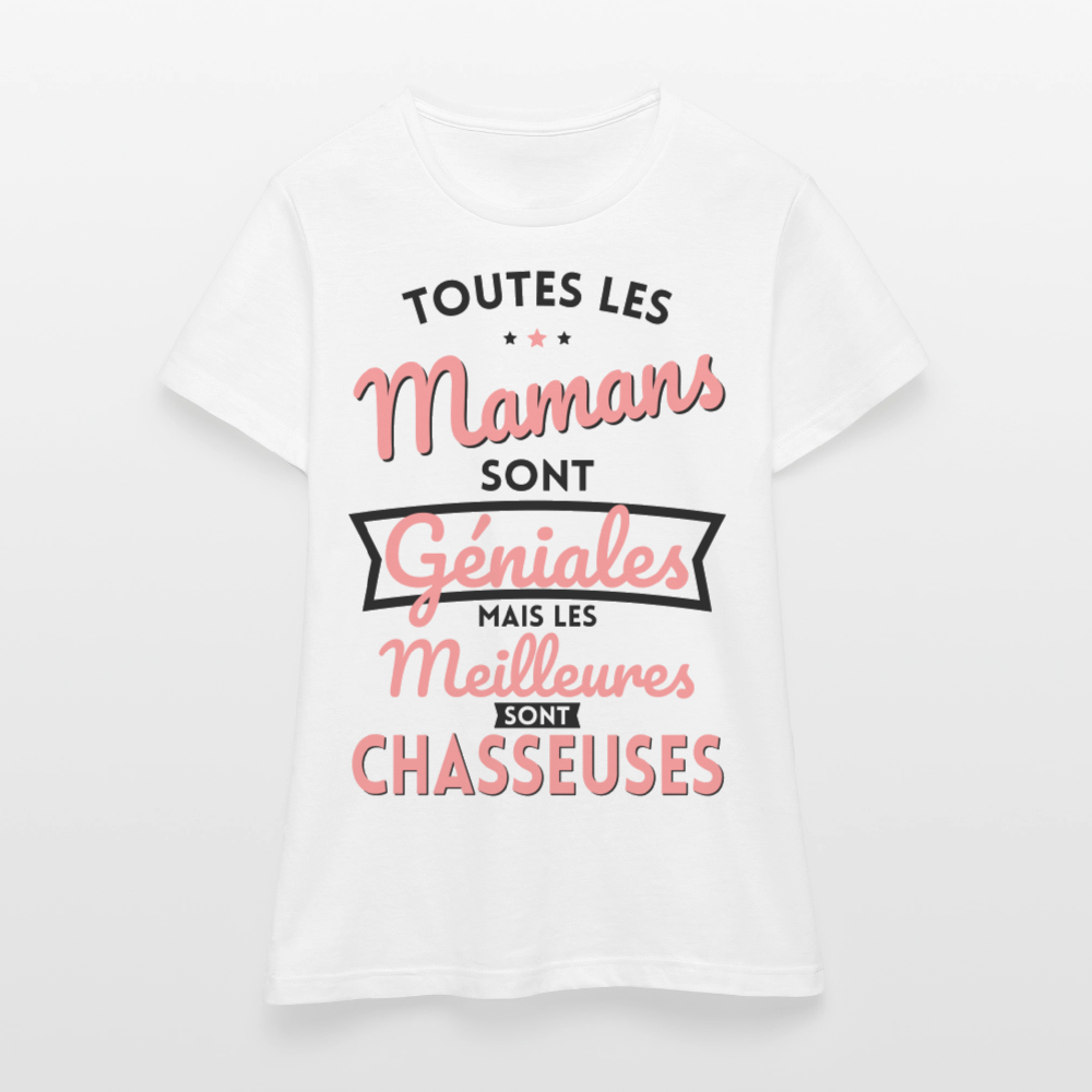 T-shirt Femme - Mamans géniales - Les meilleures sont chasseuses - blanc