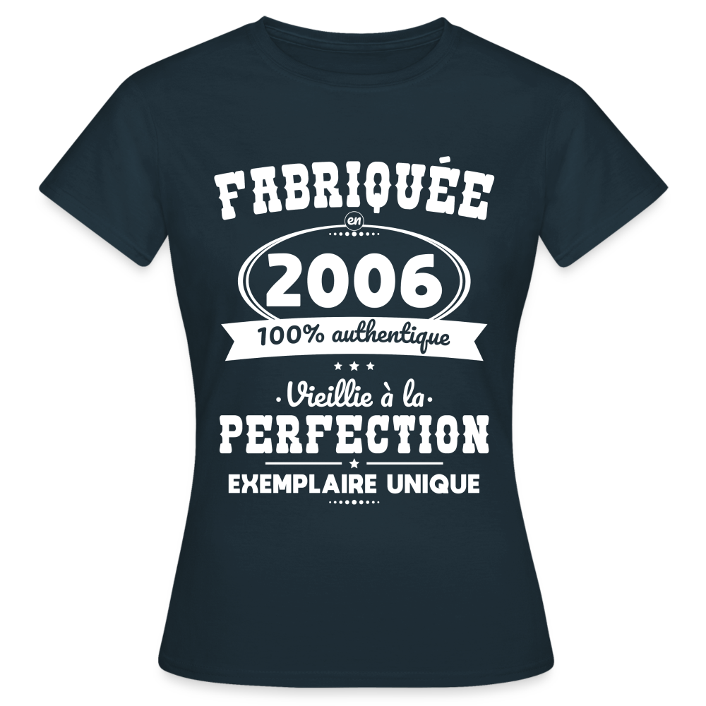 T-shirt Femme - Anniversaire 19 Ans - Fabriquée en 2006 - marine