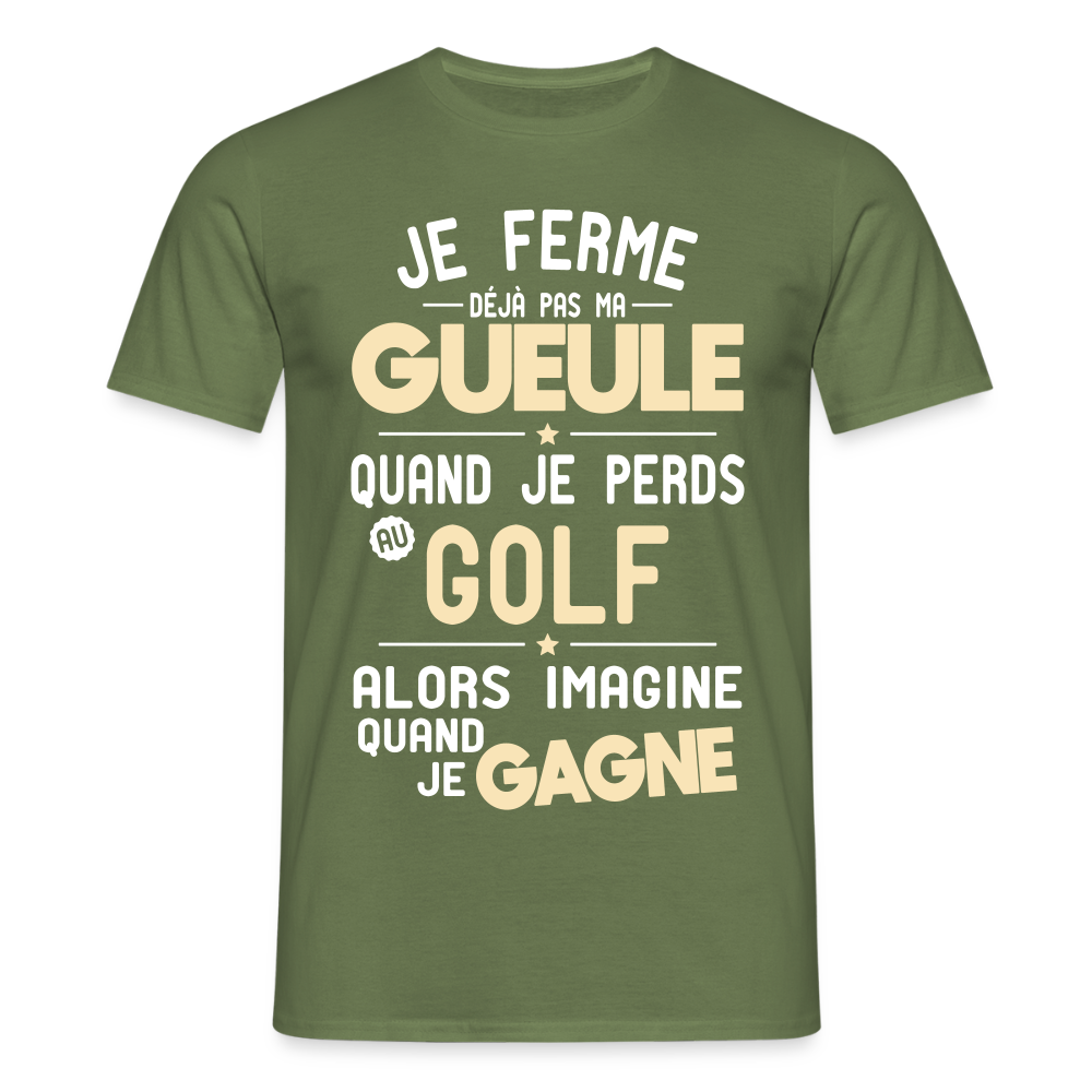T-shirt Homme - Je ferme pas ma gueule quand je perds au golf - vert militaire