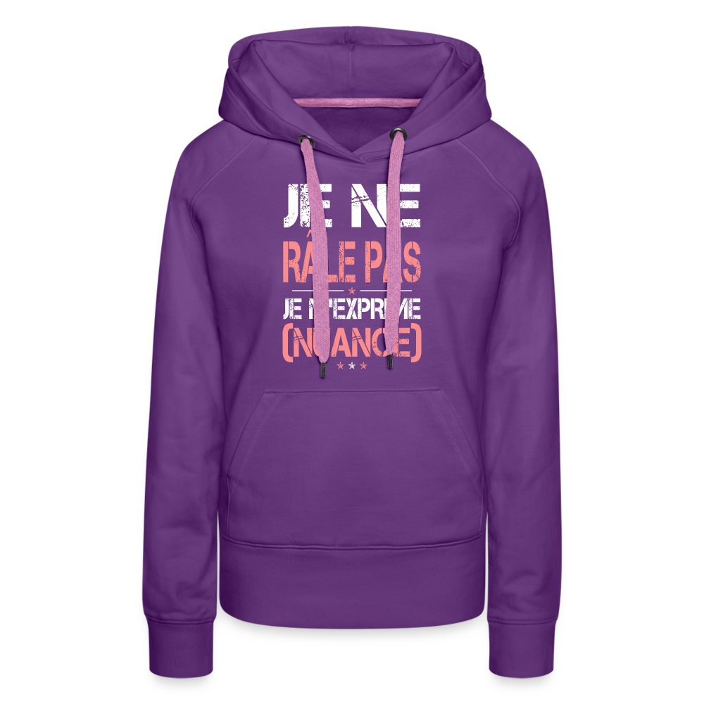Sweat à capuche Premium Femme - Je ne râle pas je m'exprime - violet