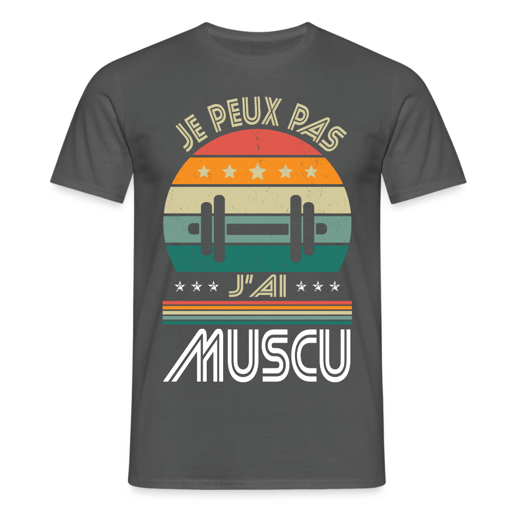T-shirt Homme - Je peux pas j'ai Muscu - charbon