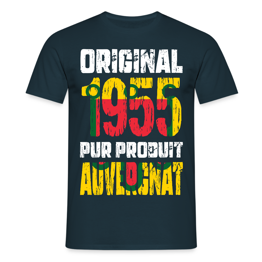 T-shirt Homme - Anniversaire 70 Ans - Original 1955 - Pur produit Auvergnat - marine
