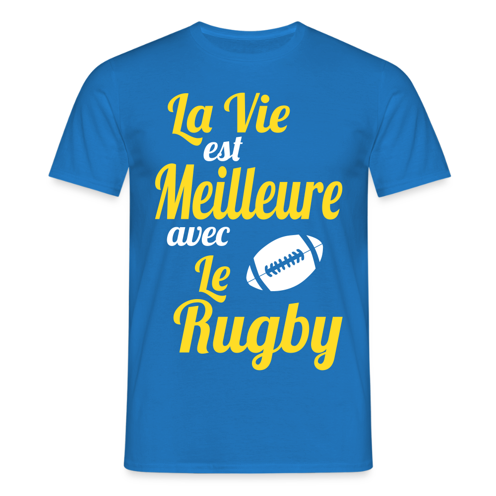 T-shirt Homme - La vie est meilleure avec le Rugby - bleu royal