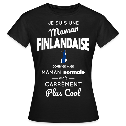 T-shirt Femme - Maman Finlandaise plus cool - noir
