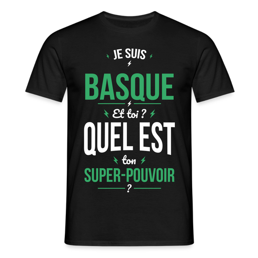T-shirt Homme - Je suis Basque - Super-pouvoir - noir