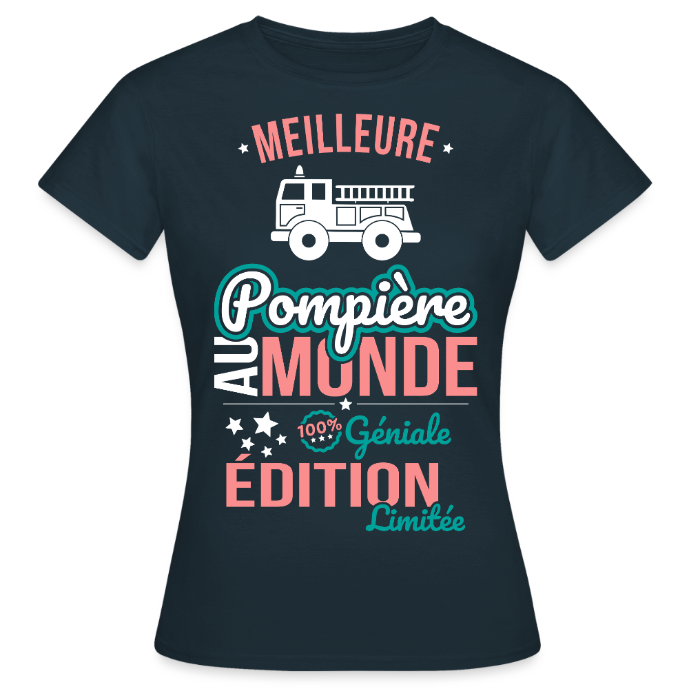T-shirt Femme - Meilleure Pompière au monde - 100% géniale - marine