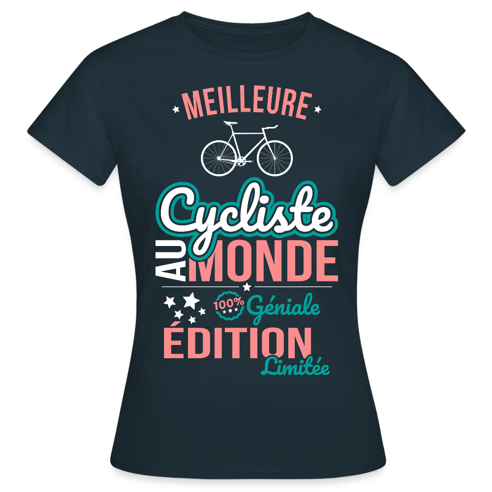 T-shirt Femme - Meilleure Cycliste au monde - 100% géniale - marine