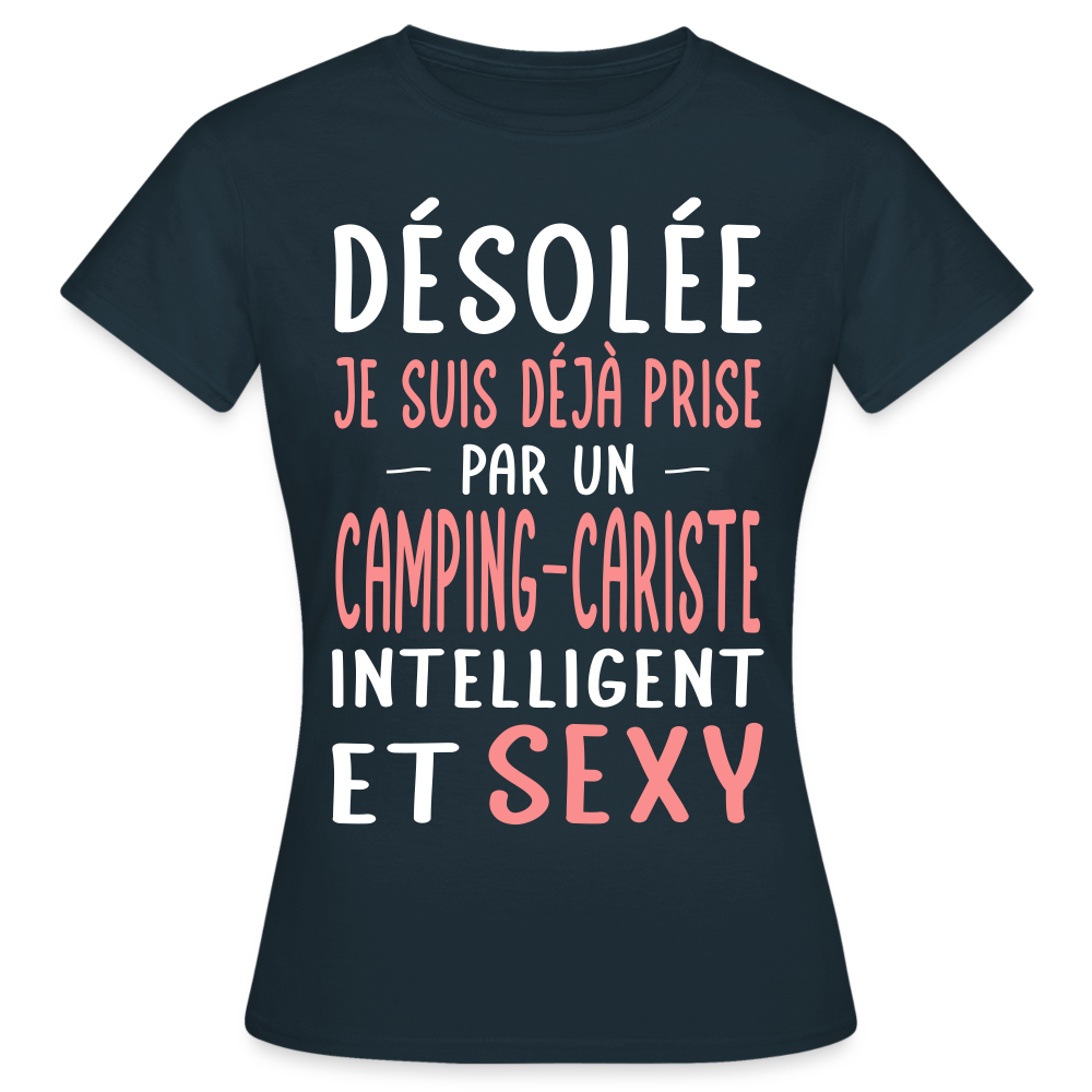 T-shirt Femme - Je suis déjà prise par un camping-cariste intelligent et sexy - marine