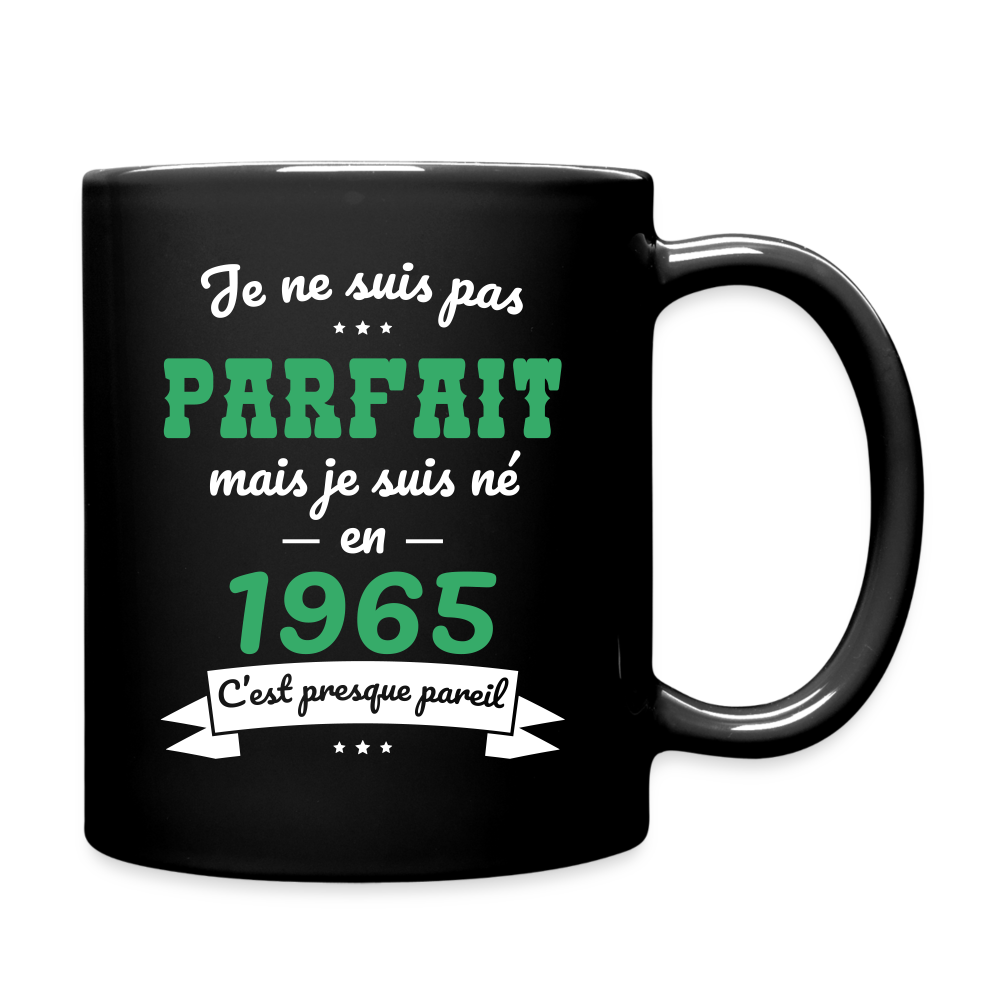 Mug uni - Anniversaire 60 Ans - Pas parfait mais né en 1965 - noir