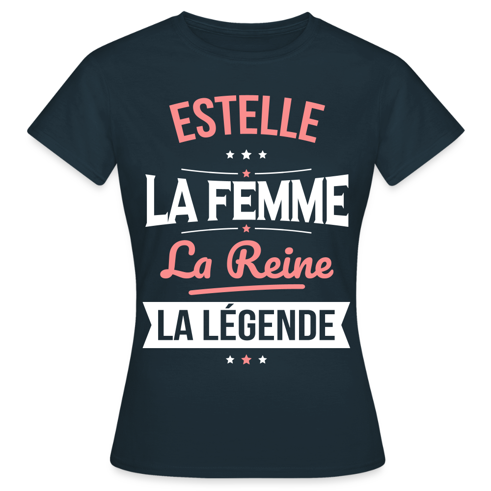 T-shirt Femme - Estelle - la Femme - la Reine - la Légende - marine