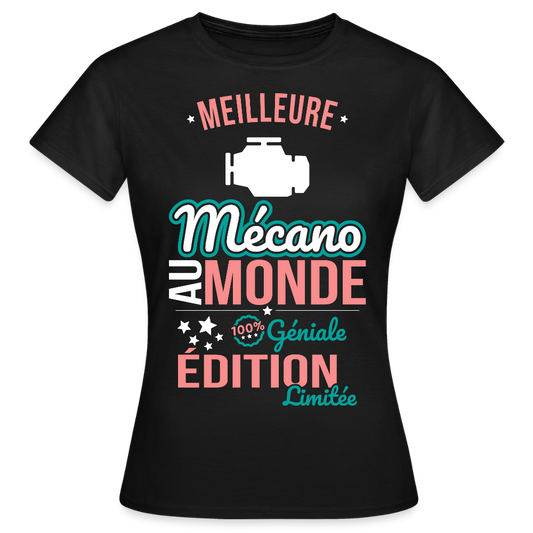 T-shirt Femme - Meilleure Mécano au monde - 100% géniale - noir