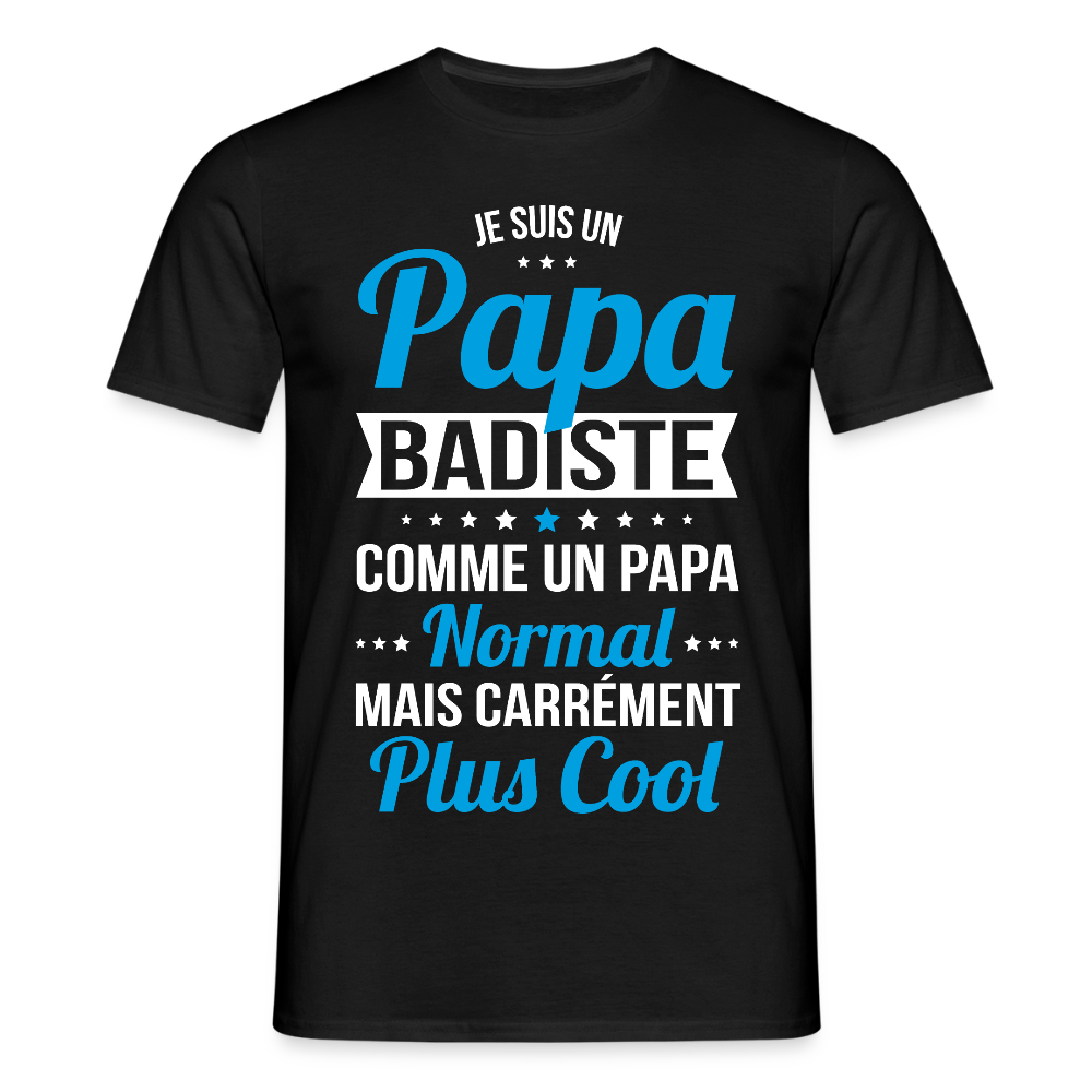 T-shirt Homme - Papa badiste plus cool - noir