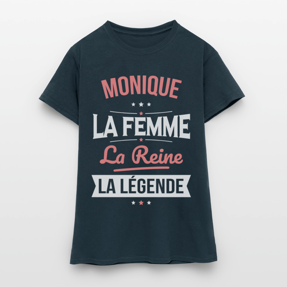 T-shirt Femme - Monique - la Femme - la Reine - la Légende - marine