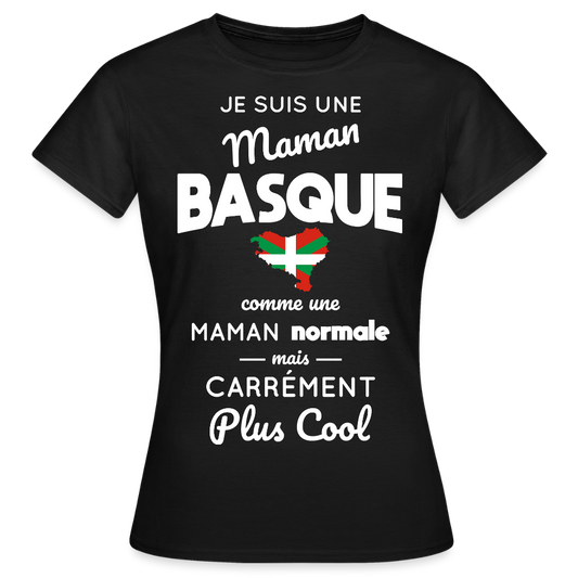 T-shirt Femme - Maman Basque plus cool - noir