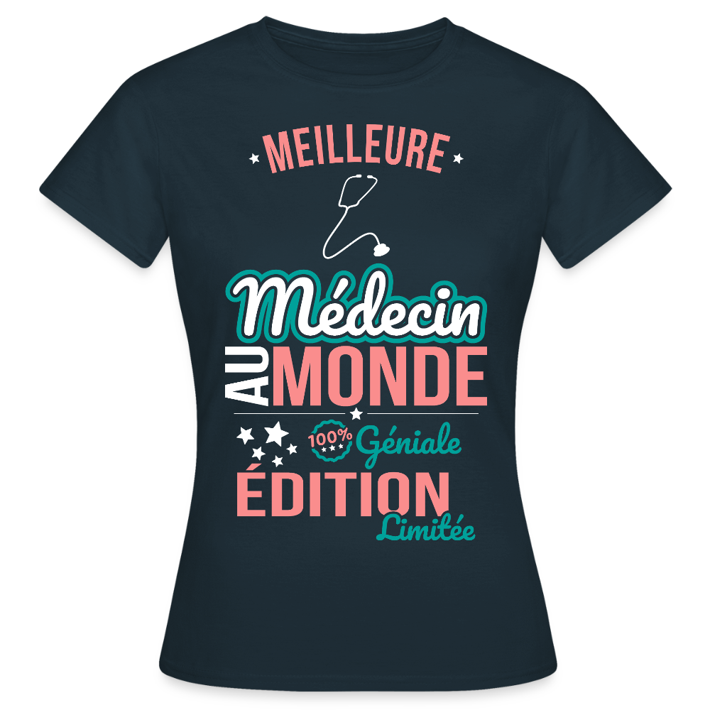 T-shirt Femme - Meilleure Médecin au monde - 100% géniale - marine