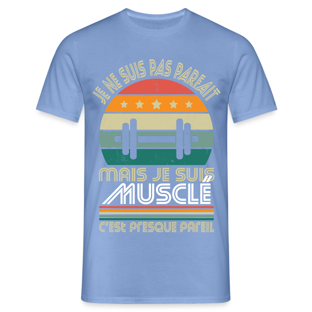 T-shirt Homme - Je ne suis pas parfait mais je suis Musclé - carolina blue