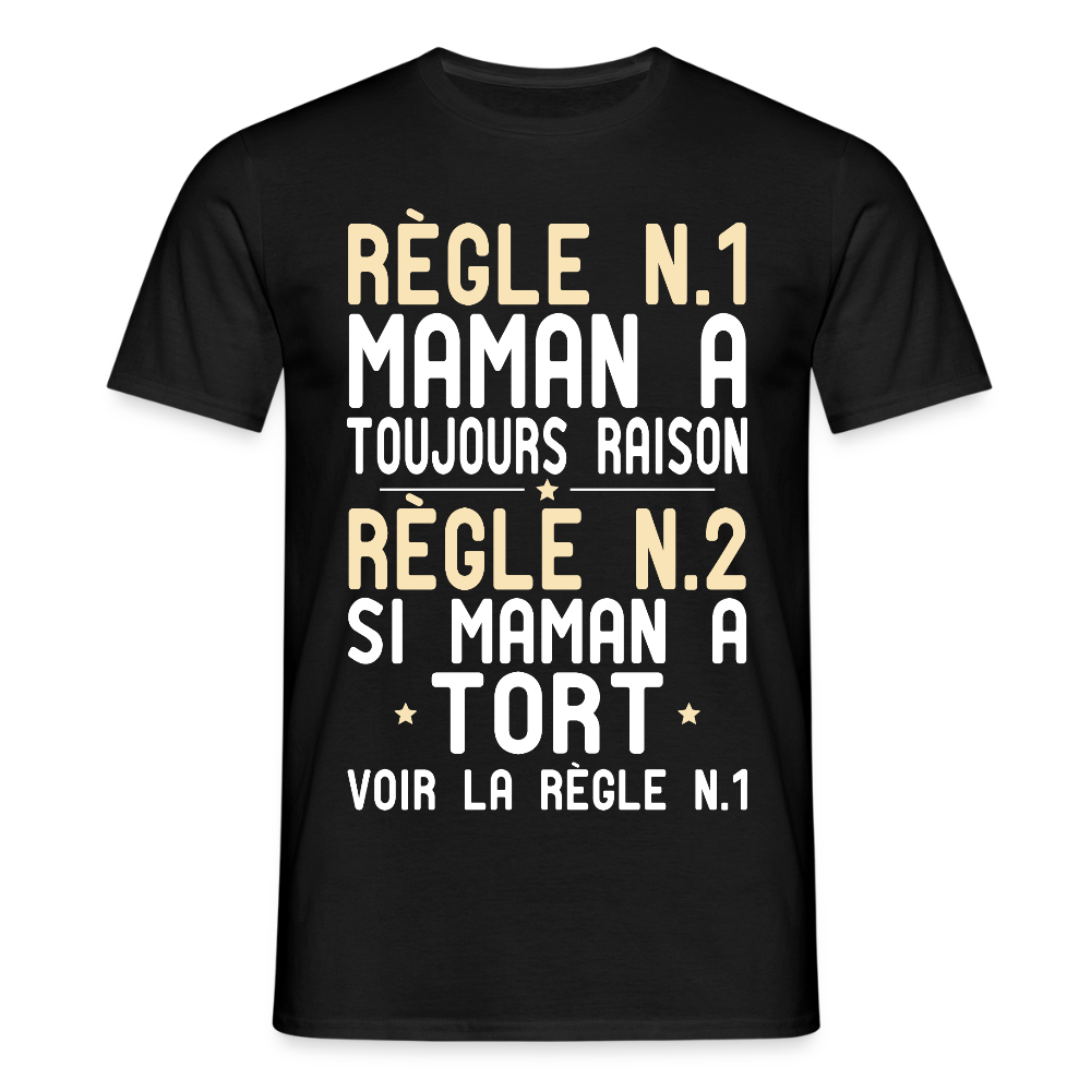 T-shirt Homme - Maman a toujours raison - noir