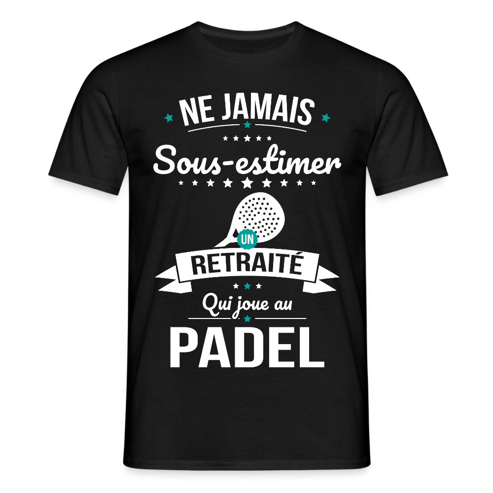 T-shirt Homme - Ne jamais sous-estimer un retraité qui joue au padel - noir