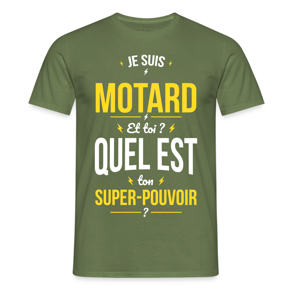 T-shirt Homme - Je suis motard - Super-pouvoir - vert militaire