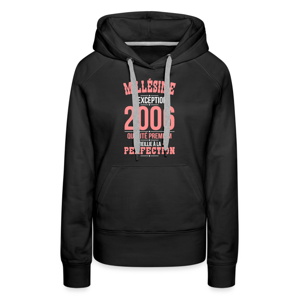 Sweat à capuche Premium Femme - Anniversaire 19 Ans - Millésime 2006 - noir