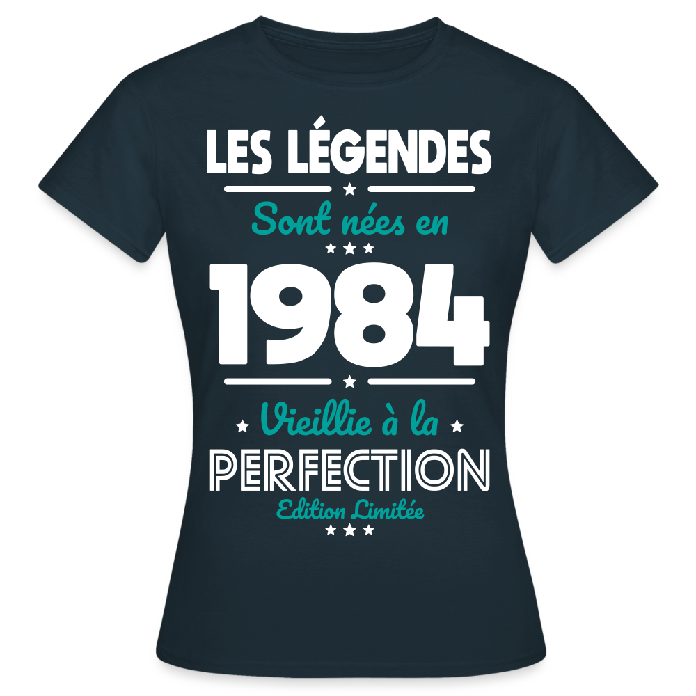 T-shirt Femme - Anniversaire 41 Ans - Les Légendes sont nées en 1984 - marine
