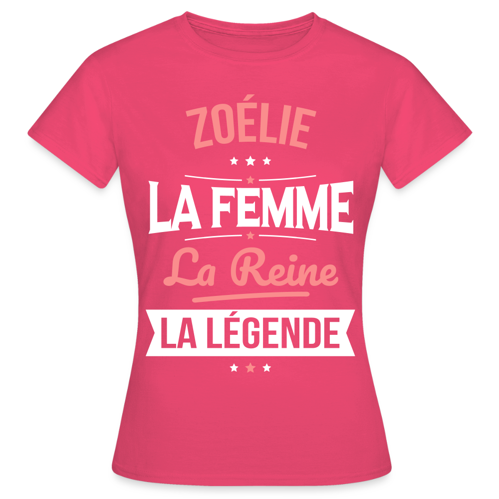 T-shirt Femme - Zoélie - la Femme - la Reine - la Légende - rose azalée