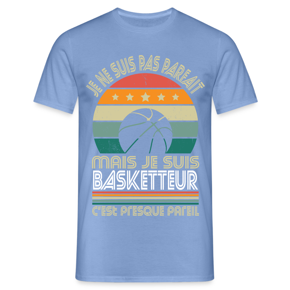 T-shirt Homme - Je ne suis pas parfait mais je suis Basketteur - carolina blue