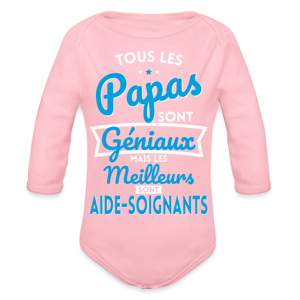 Body Bébé bio manches longues - Papas géniaux - Meilleurs sont aide-soignants - rose clair