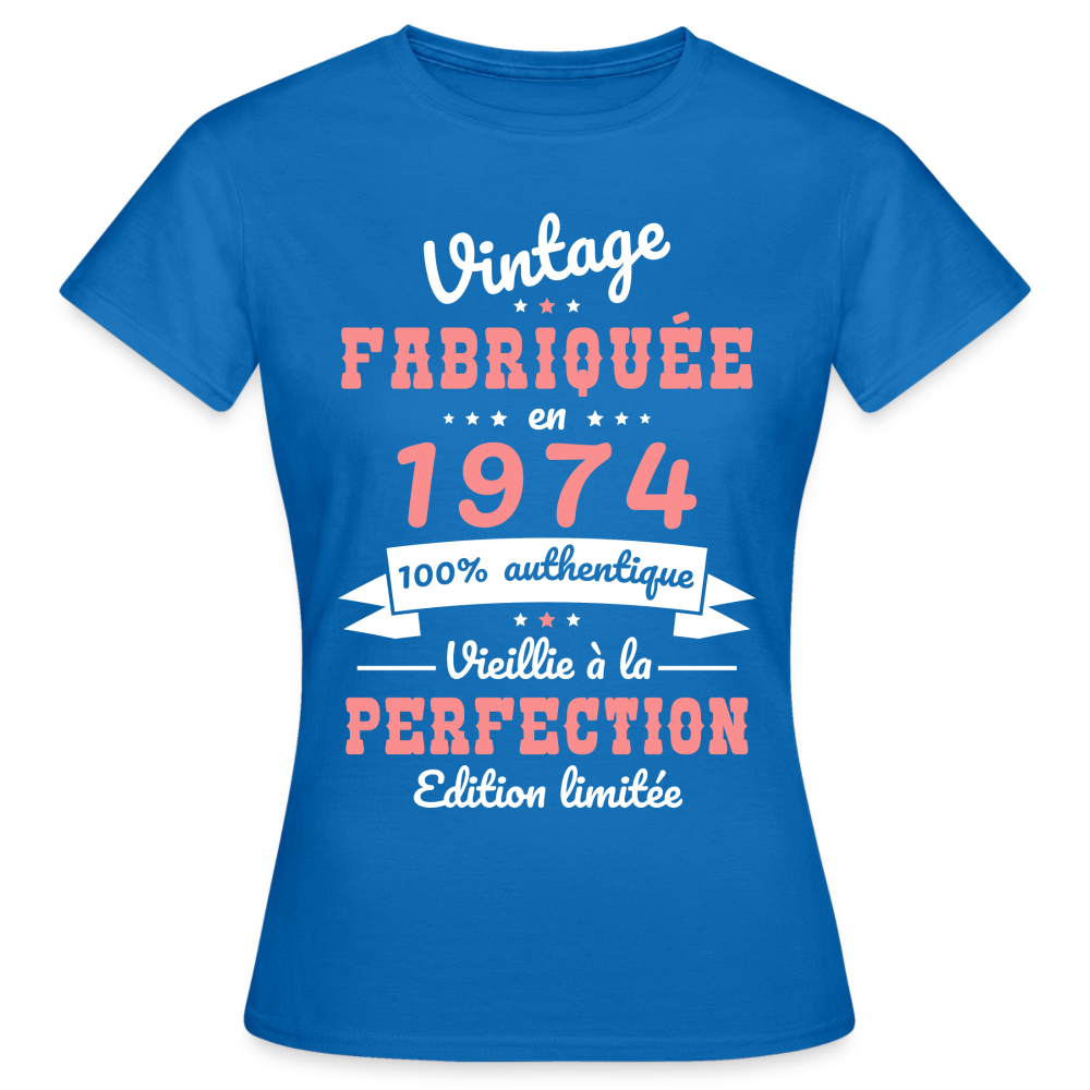 T-shirt Femme - Anniversaire 51 Ans - Vintage Fabriquée en 1974 - bleu royal