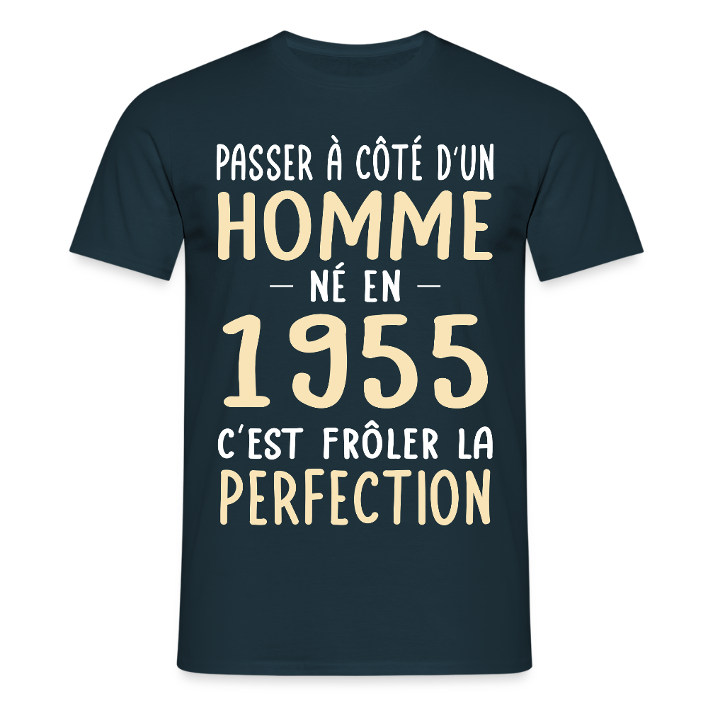 T-shirt Homme - Anniversaire 70 Ans - Né en 1955 - Frôler la perfection - marine