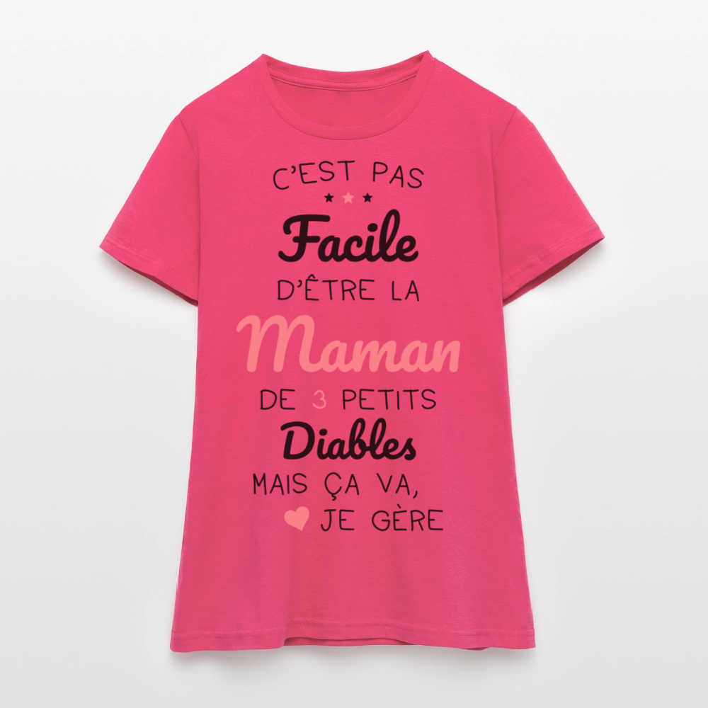 T-shirt Femme - Pas facile d'être la maman de 3 petits diables - rose azalée
