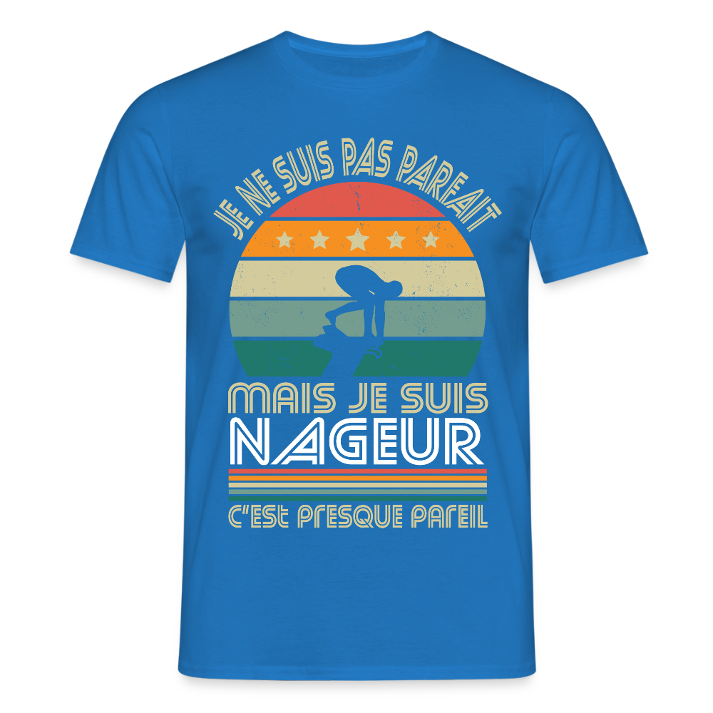 T-shirt Homme - Je ne suis pas parfait mais je suis Nageur - bleu royal