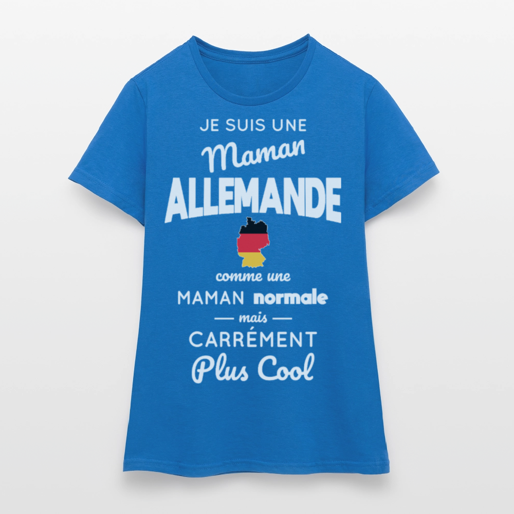 T-shirt Femme - Maman Allemande plus cool - bleu royal