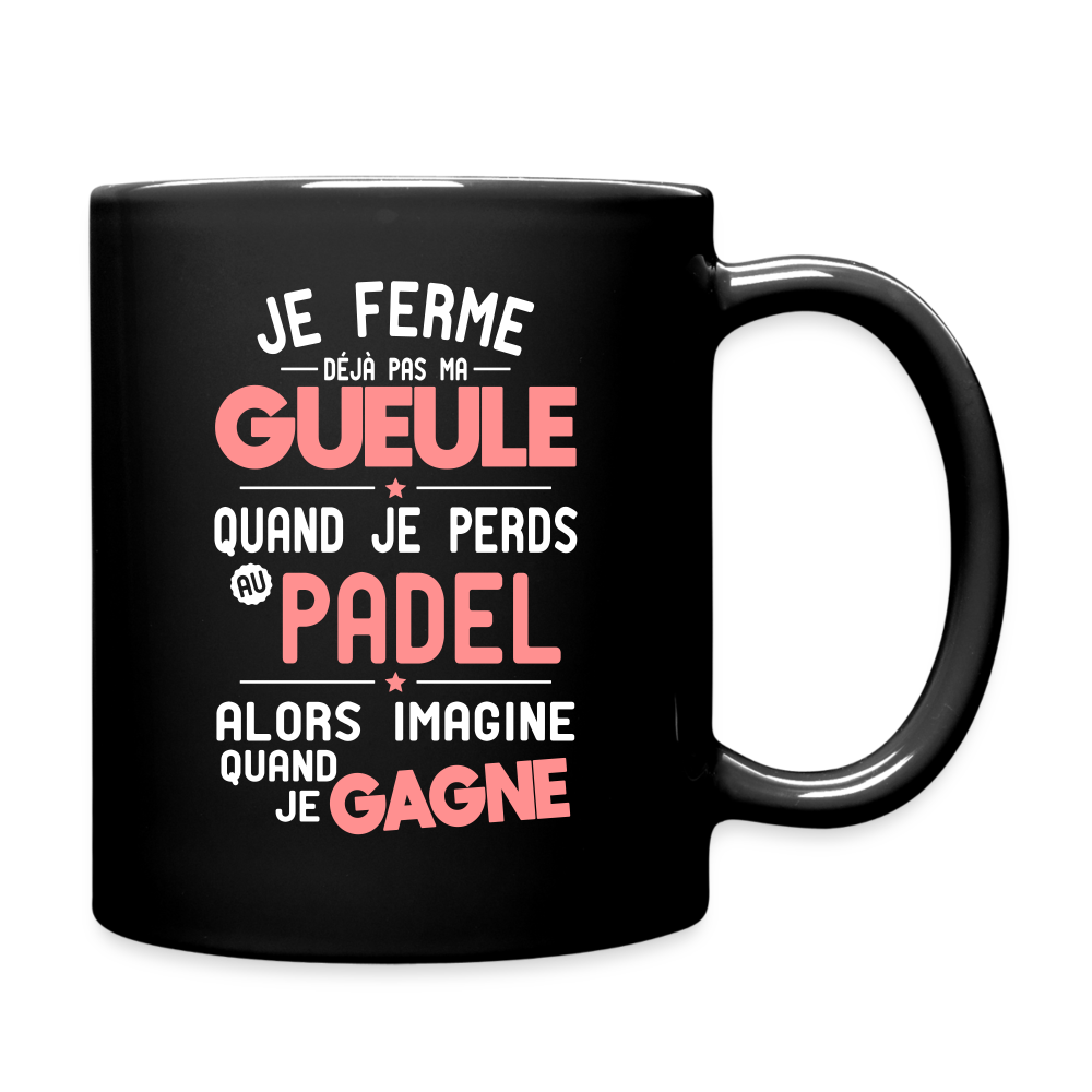 Mug uni - Je ferme pas ma gueule quand je perds au padel - noir