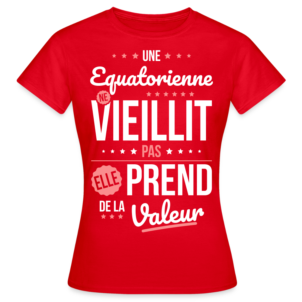 T-shirt Femme - Une Equatorienne ne vieillit pas - rouge