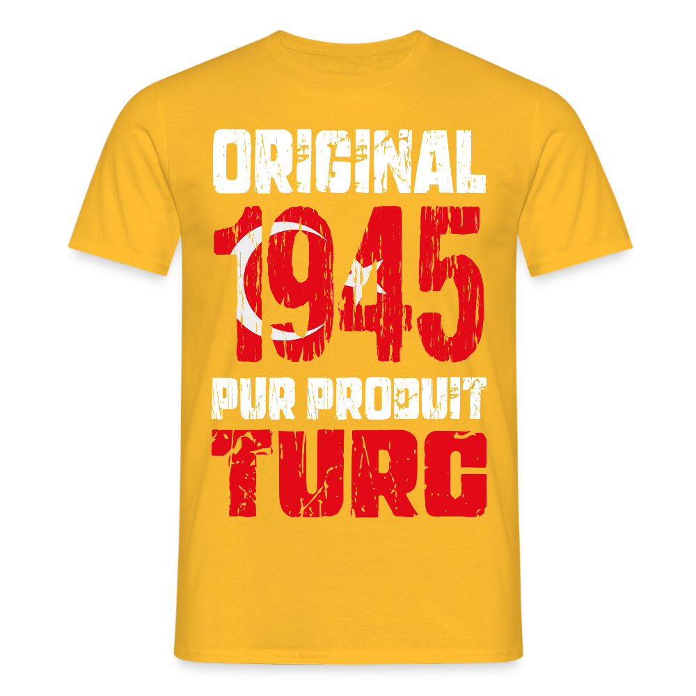 T-shirt Homme - Anniversaire 80 Ans - Original 1945 - Pur produit Turc - jaune