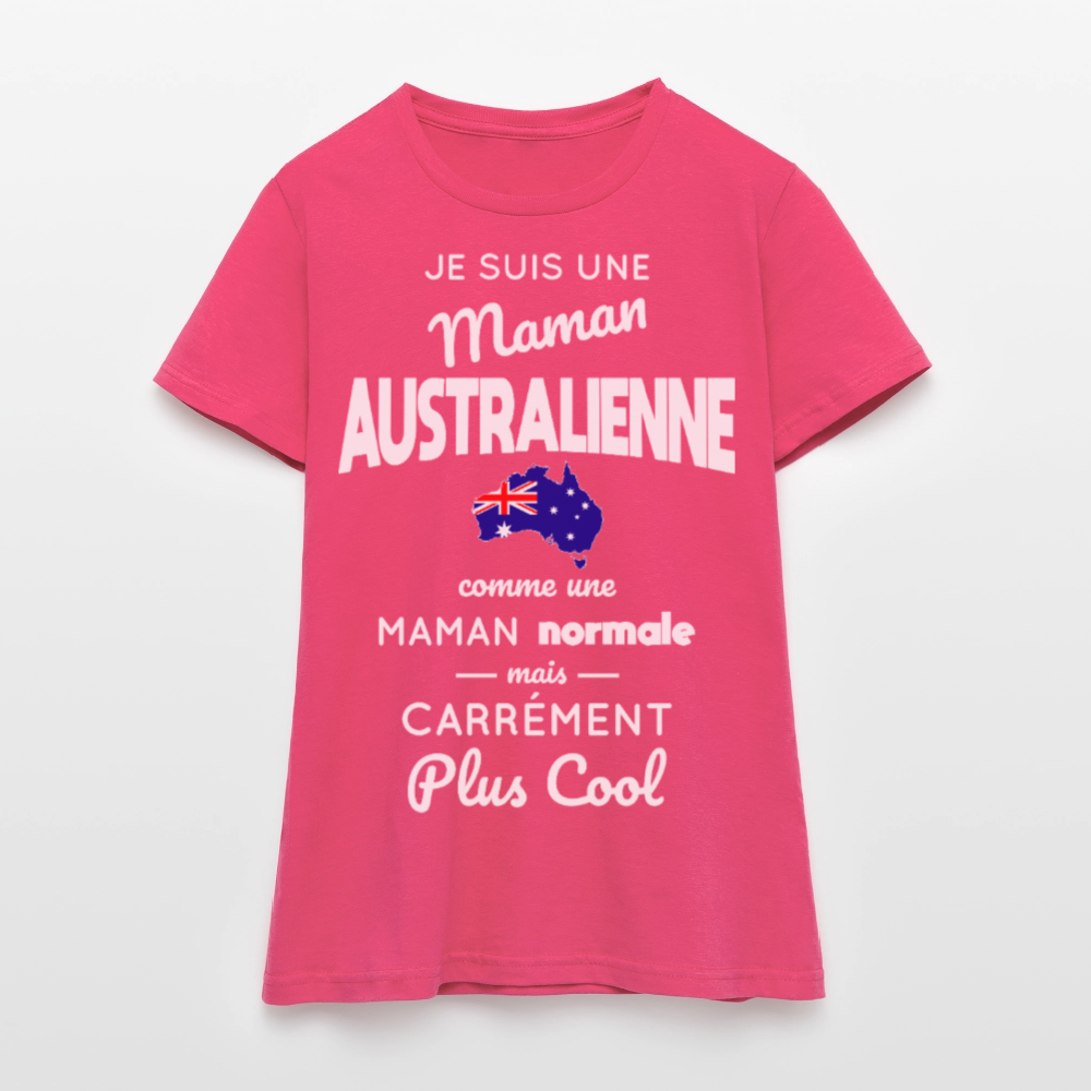 T-shirt Femme - Maman Australienne plus cool - rose azalée