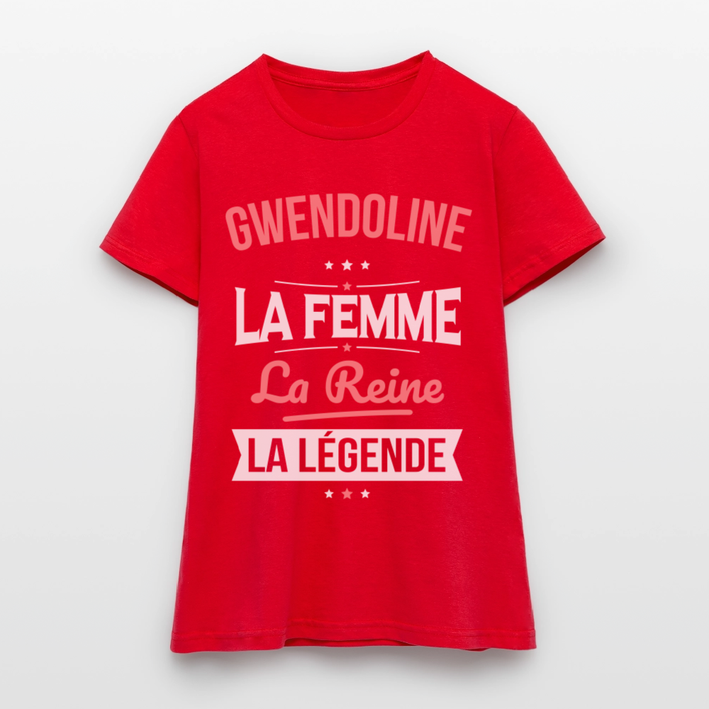 T-shirt Femme - Gwendoline - la Femme - la Reine - la Légende - rouge