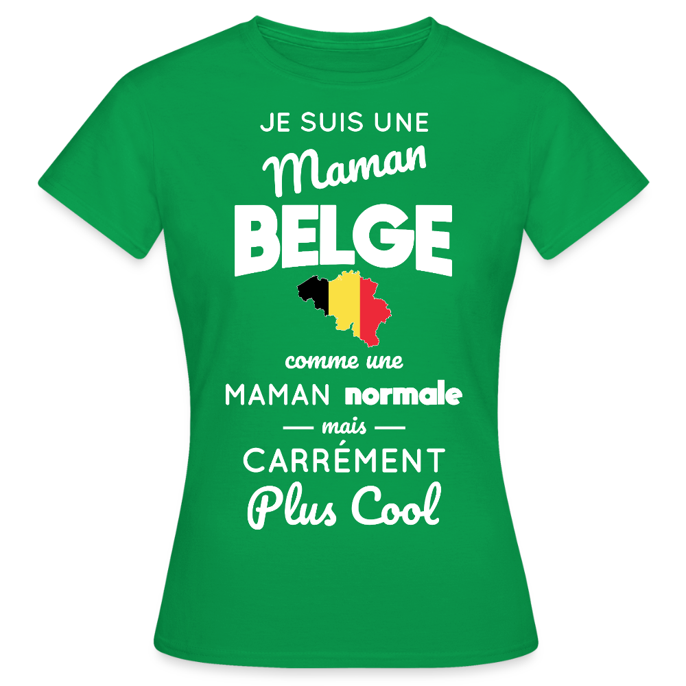 T-shirt Femme - Maman Belge plus cool - vert