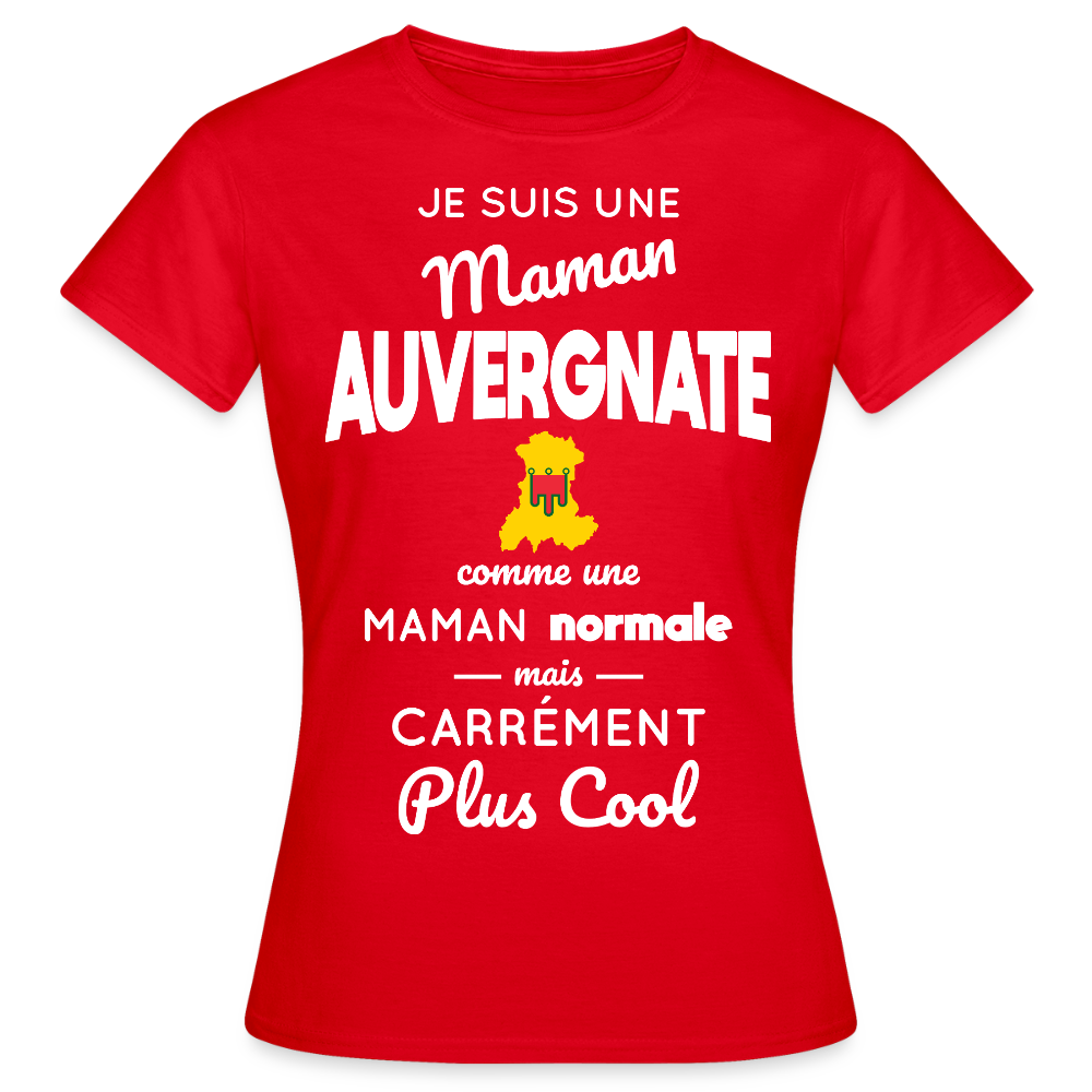 T-shirt Femme - Maman Auvergnate plus cool - rouge