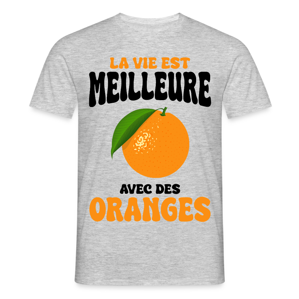T-shirt Homme - La vie est meilleure avec des oranges - gris chiné