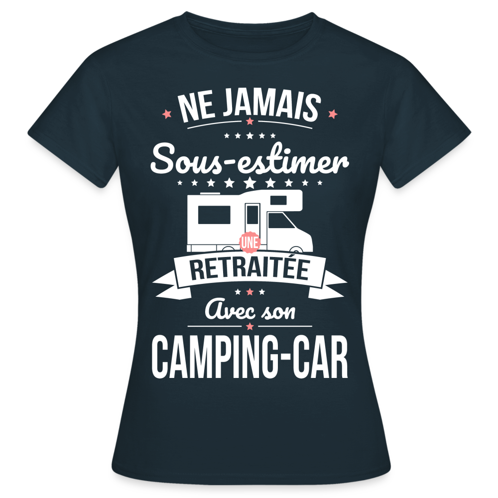 T-shirt Femme - Ne jamais sous-estimer une retraitée avec son camping-car - marine