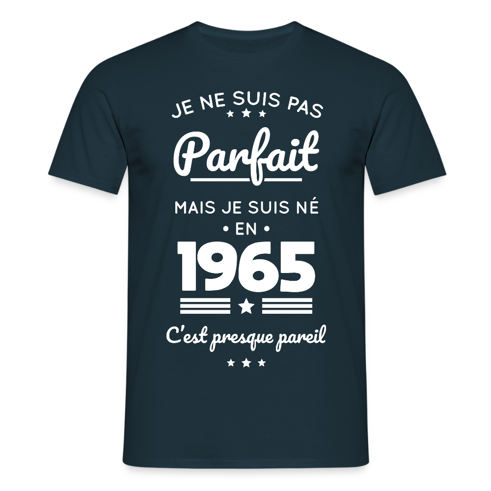 T-shirt Homme - Anniversaire 60 Ans - Pas parfait mais né en 1965 - marine