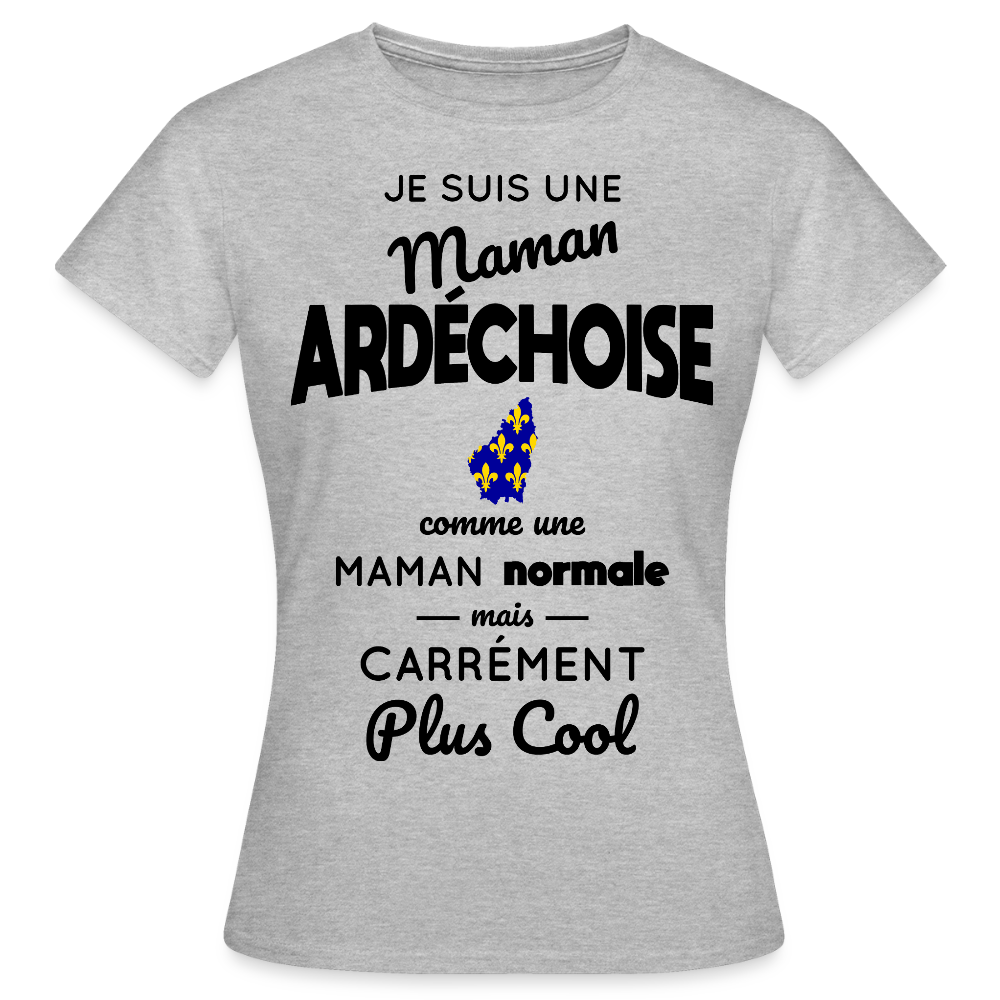 T-shirt Femme - Maman Ardéchoise plus cool - gris chiné