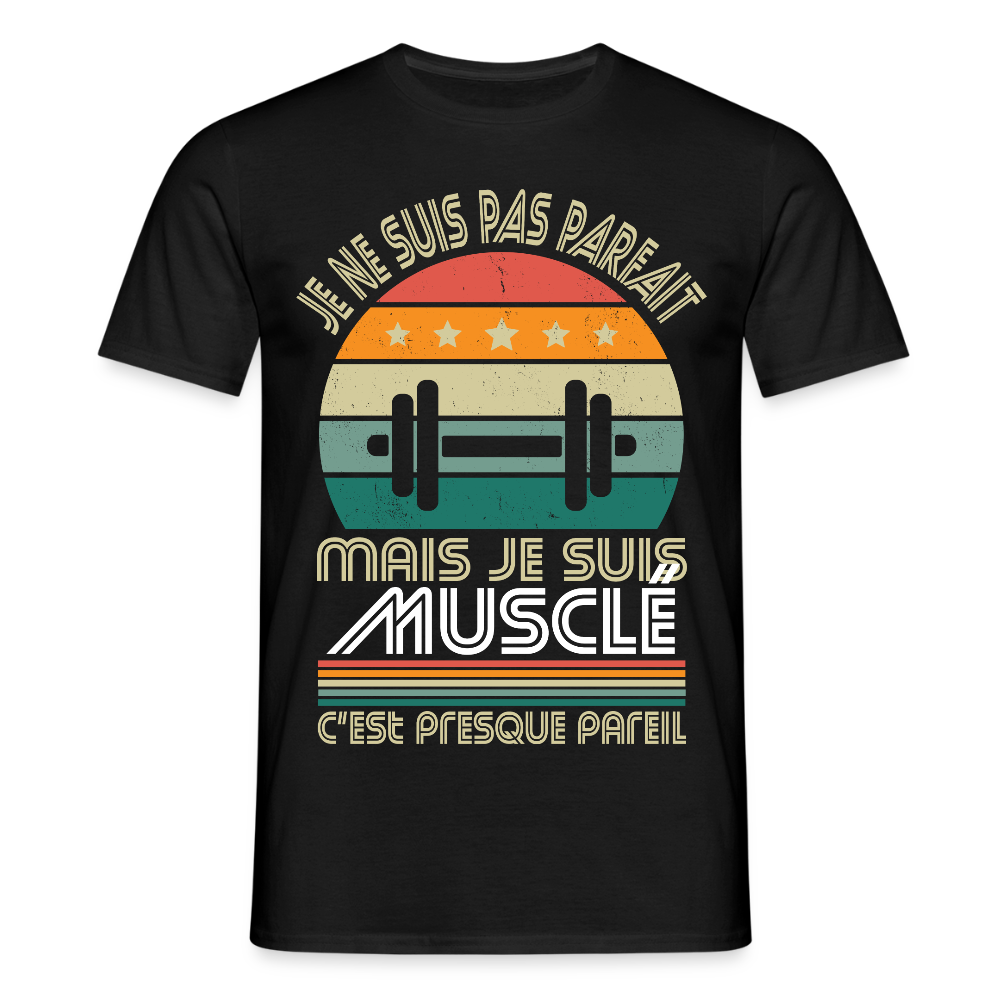 T-shirt Homme - Je ne suis pas parfait mais je suis Musclé - noir