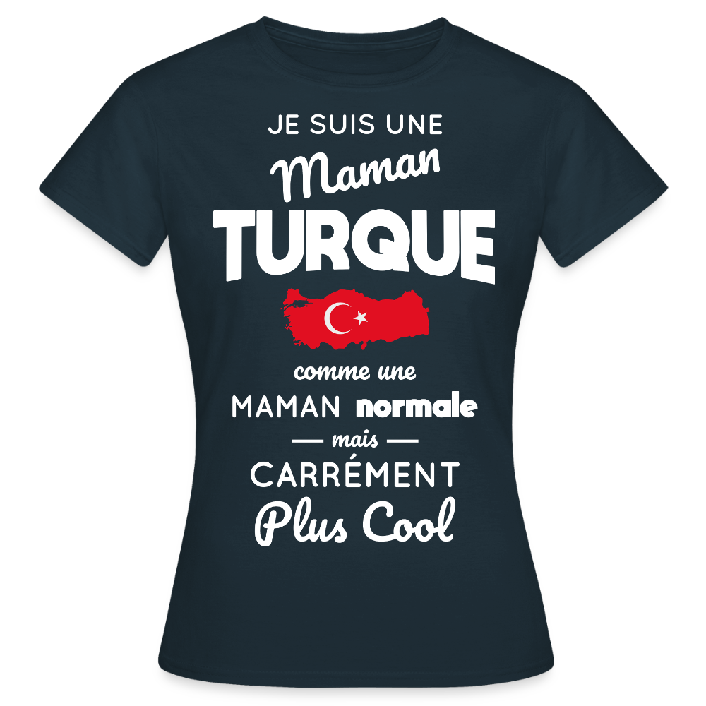 T-shirt Femme - Maman Turque plus cool - marine
