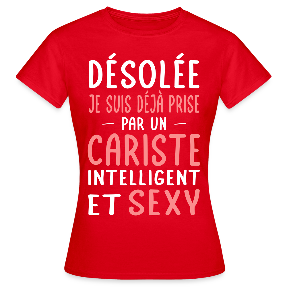 T-shirt Femme - Je suis déjà prise par un cariste intelligent et sexy - rouge
