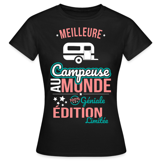 T-shirt Femme - Meilleure Campeuse au monde - 100% géniale - noir