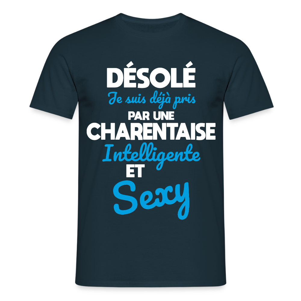T-shirt Homme - Je suis déjà pris par une Charentaise intelligente et sexy - marine